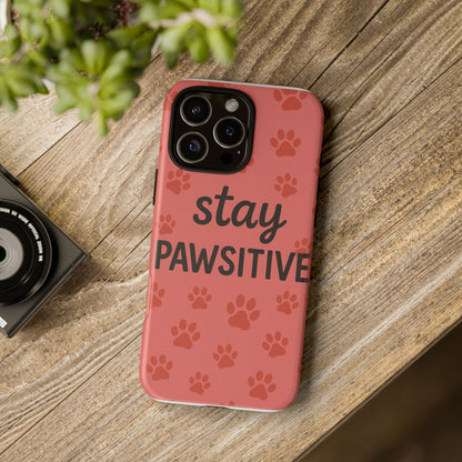 Paw Print Phone Case | Stay Pawsitive | Dog Lover Gift, Pet Owner Accessory, Cute Phone Cover for Dog Moms, Animal Lover Gift