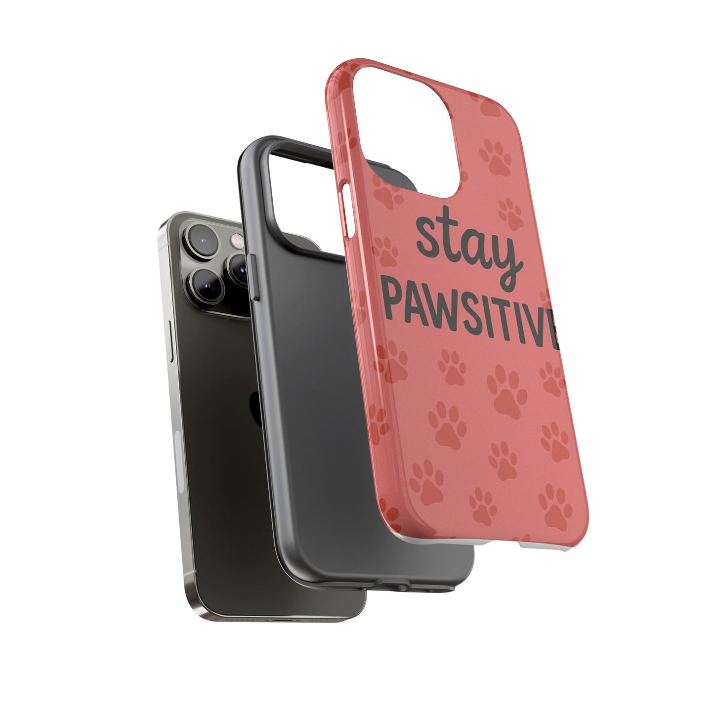 Paw Print Phone Case | Stay Pawsitive | Dog Lover Gift, Pet Owner Accessory, Cute Phone Cover for Dog Moms, Animal Lover Gift
