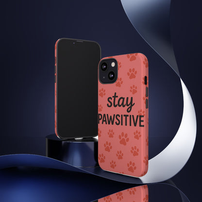 Paw Print Phone Case | Stay Pawsitive | Dog Lover Gift, Pet Owner Accessory, Cute Phone Cover for Dog Moms, Animal Lover Gift
