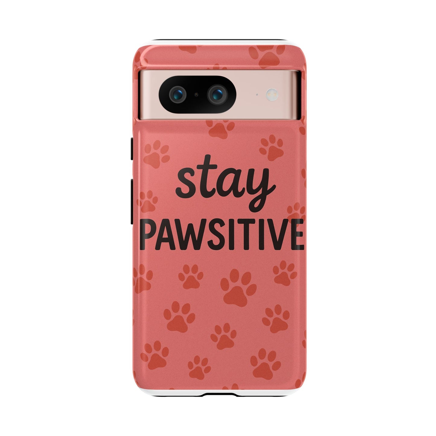 Paw Print Phone Case | Stay Pawsitive | Dog Lover Gift, Pet Owner Accessory, Cute Phone Cover for Dog Moms, Animal Lover Gift