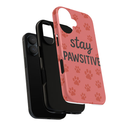 Paw Print Phone Case | Stay Pawsitive | Dog Lover Gift, Pet Owner Accessory, Cute Phone Cover for Dog Moms, Animal Lover Gift