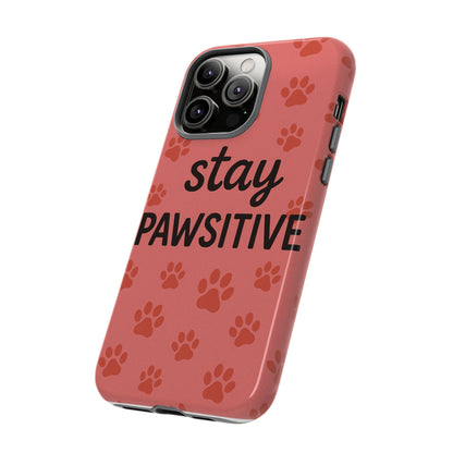 Paw Print Phone Case | Stay Pawsitive | Dog Lover Gift, Pet Owner Accessory, Cute Phone Cover for Dog Moms, Animal Lover Gift
