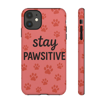 Paw Print Phone Case | Stay Pawsitive | Dog Lover Gift, Pet Owner Accessory, Cute Phone Cover for Dog Moms, Animal Lover Gift