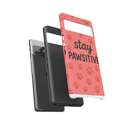Paw Print Phone Case | Stay Pawsitive | Dog Lover Gift, Pet Owner Accessory, Cute Phone Cover for Dog Moms, Animal Lover Gift