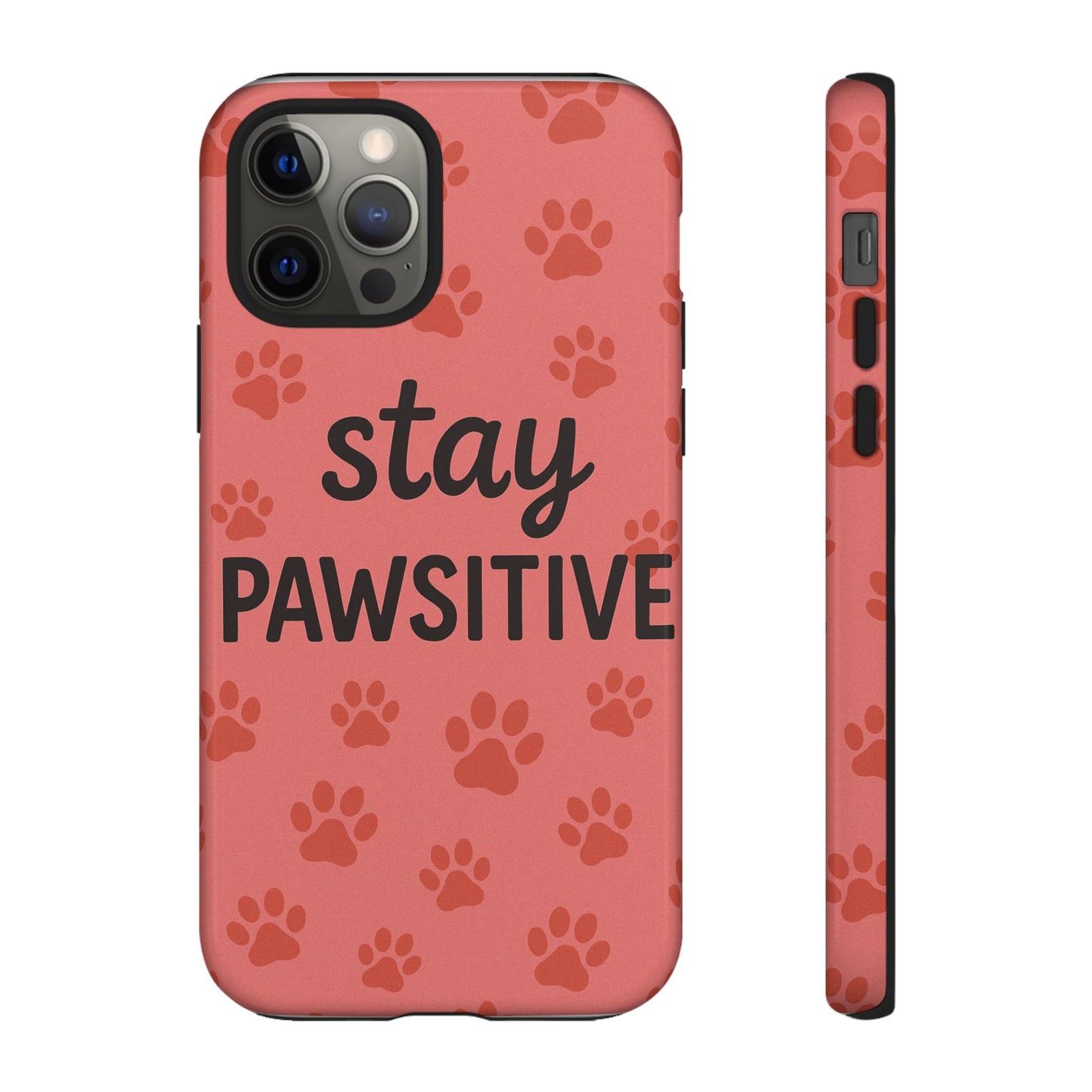 Paw Print Phone Case | Stay Pawsitive | Dog Lover Gift, Pet Owner Accessory, Cute Phone Cover for Dog Moms, Animal Lover Gift