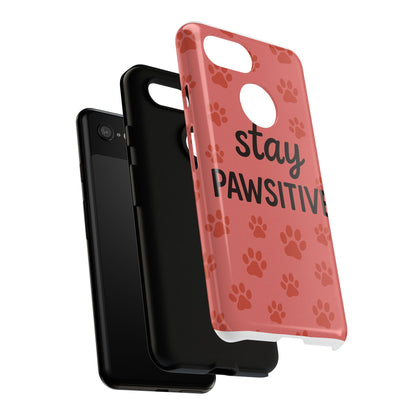 Paw Print Phone Case | Stay Pawsitive | Dog Lover Gift, Pet Owner Accessory, Cute Phone Cover for Dog Moms, Animal Lover Gift