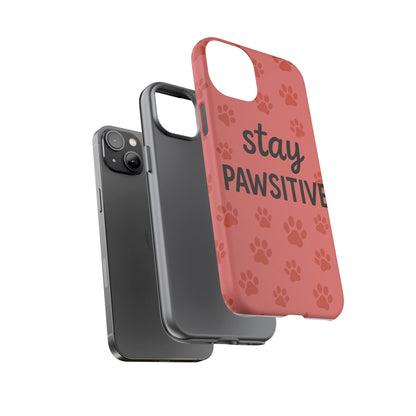 Paw Print Phone Case | Stay Pawsitive | Dog Lover Gift, Pet Owner Accessory, Cute Phone Cover for Dog Moms, Animal Lover Gift