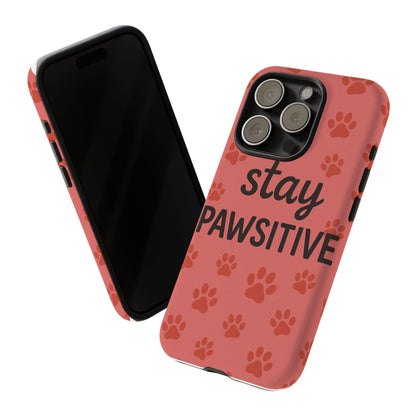 Paw Print Phone Case | Stay Pawsitive | Dog Lover Gift, Pet Owner Accessory, Cute Phone Cover for Dog Moms, Animal Lover Gift