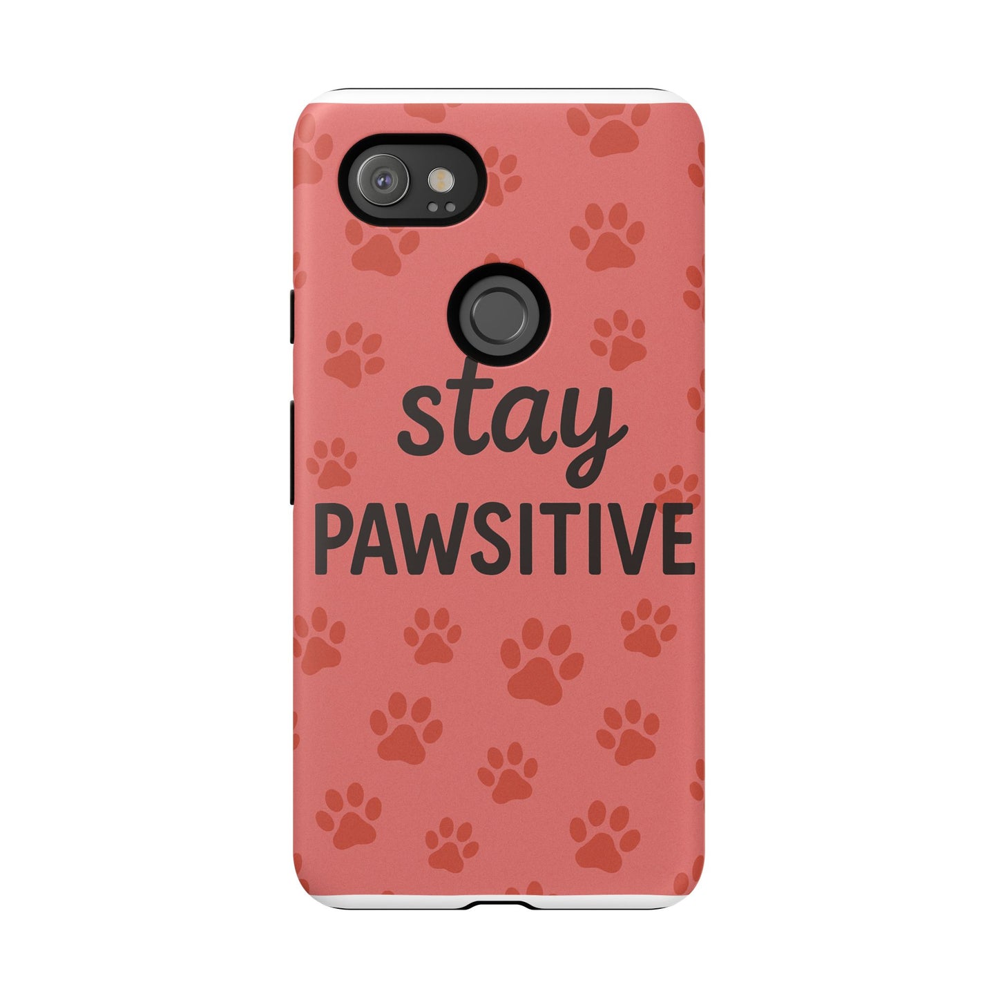 Paw Print Phone Case | Stay Pawsitive | Dog Lover Gift, Pet Owner Accessory, Cute Phone Cover for Dog Moms, Animal Lover Gift