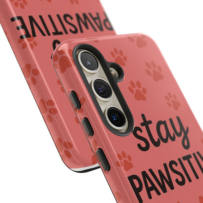 Paw Print Phone Case | Stay Pawsitive | Dog Lover Gift, Pet Owner Accessory, Cute Phone Cover for Dog Moms, Animal Lover Gift