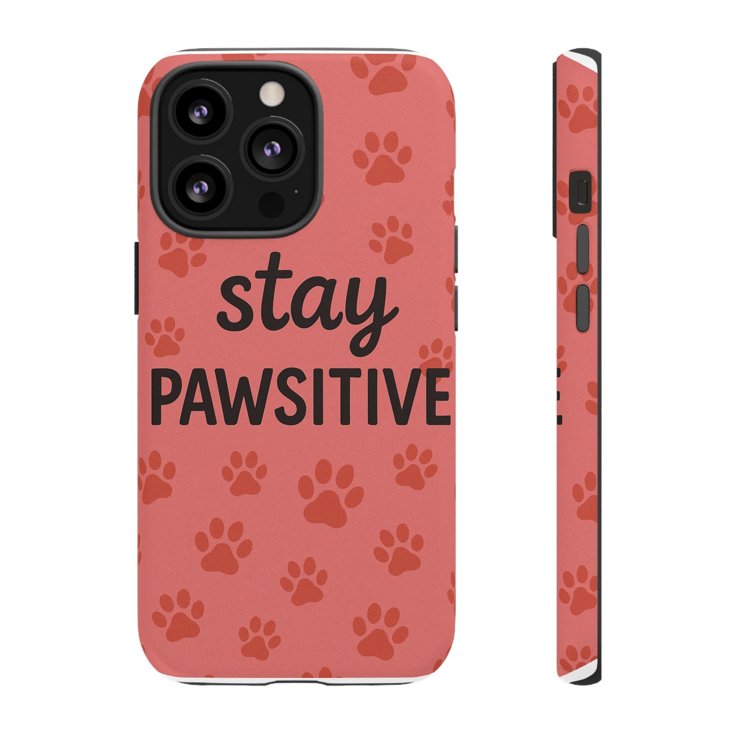 Paw Print Phone Case | Stay Pawsitive | Dog Lover Gift, Pet Owner Accessory, Cute Phone Cover for Dog Moms, Animal Lover Gift
