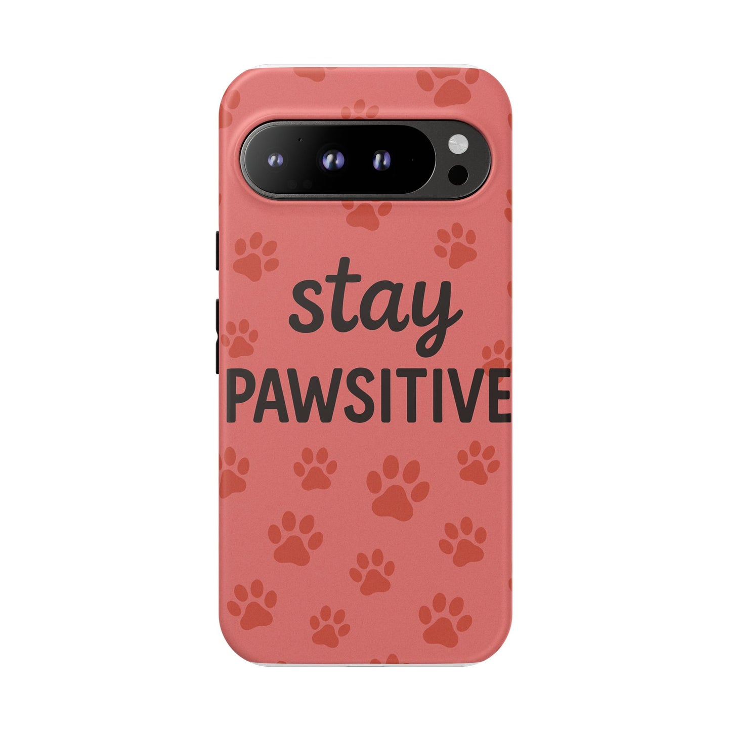 Paw Print Phone Case | Stay Pawsitive | Dog Lover Gift, Pet Owner Accessory, Cute Phone Cover for Dog Moms, Animal Lover Gift