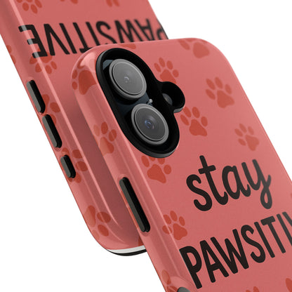 Paw Print Phone Case | Stay Pawsitive | Dog Lover Gift, Pet Owner Accessory, Cute Phone Cover for Dog Moms, Animal Lover Gift