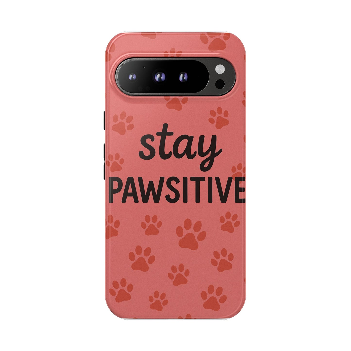 Paw Print Phone Case | Stay Pawsitive | Dog Lover Gift, Pet Owner Accessory, Cute Phone Cover for Dog Moms, Animal Lover Gift