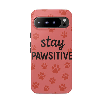 Paw Print Phone Case | Stay Pawsitive | Dog Lover Gift, Pet Owner Accessory, Cute Phone Cover for Dog Moms, Animal Lover Gift
