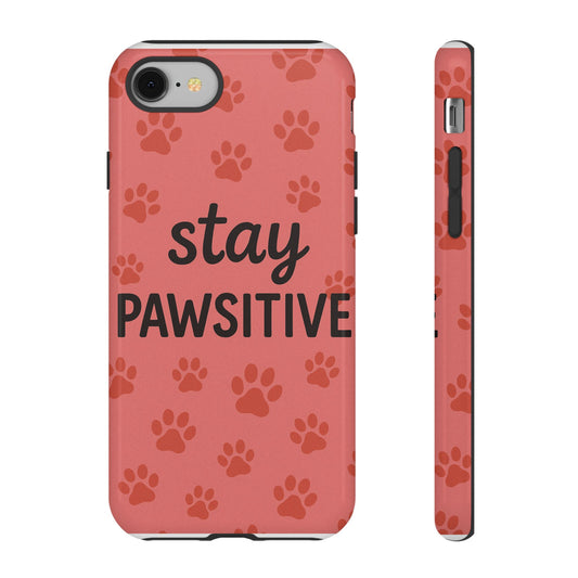 Paw Print Phone Case | Stay Pawsitive | Dog Lover Gift, Pet Owner Accessory, Cute Phone Cover for Dog Moms, Animal Lover Gift