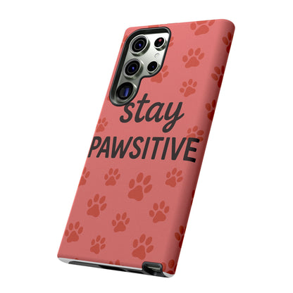 Paw Print Phone Case | Stay Pawsitive | Dog Lover Gift, Pet Owner Accessory, Cute Phone Cover for Dog Moms, Animal Lover Gift
