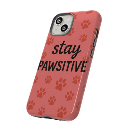 Paw Print Phone Case | Stay Pawsitive | Dog Lover Gift, Pet Owner Accessory, Cute Phone Cover for Dog Moms, Animal Lover Gift