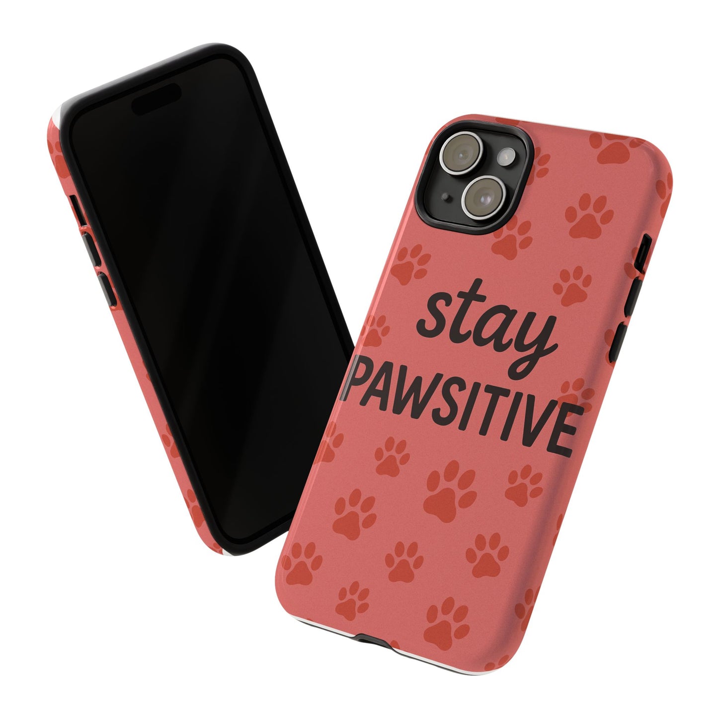 Paw Print Phone Case | Stay Pawsitive | Dog Lover Gift, Pet Owner Accessory, Cute Phone Cover for Dog Moms, Animal Lover Gift
