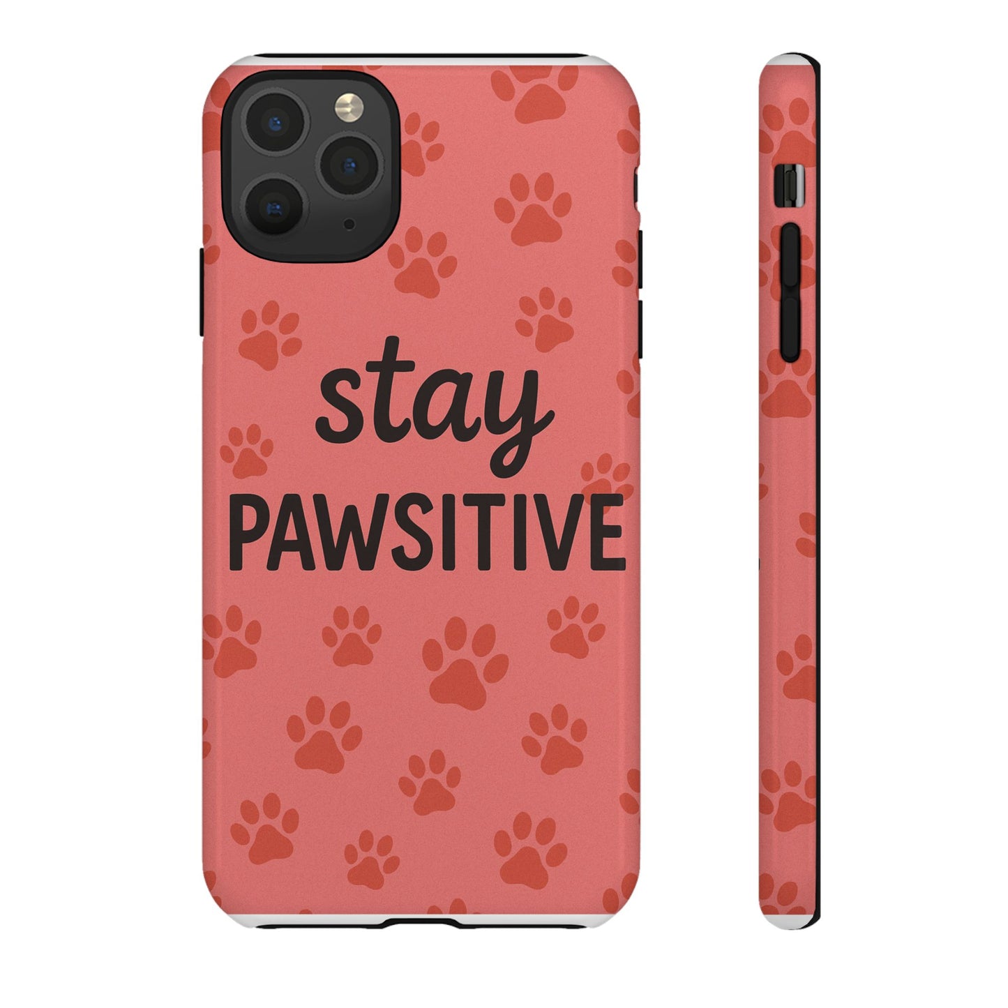 Paw Print Phone Case | Stay Pawsitive | Dog Lover Gift, Pet Owner Accessory, Cute Phone Cover for Dog Moms, Animal Lover Gift