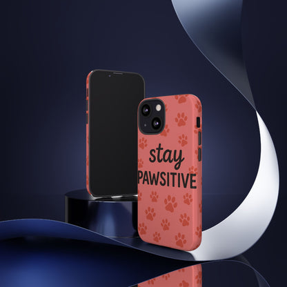 Paw Print Phone Case | Stay Pawsitive | Dog Lover Gift, Pet Owner Accessory, Cute Phone Cover for Dog Moms, Animal Lover Gift