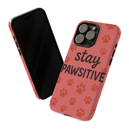 Paw Print Phone Case | Stay Pawsitive | Dog Lover Gift, Pet Owner Accessory, Cute Phone Cover for Dog Moms, Animal Lover Gift