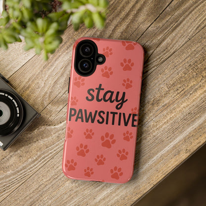 Paw Print Phone Case | Stay Pawsitive | Dog Lover Gift, Pet Owner Accessory, Cute Phone Cover for Dog Moms, Animal Lover Gift