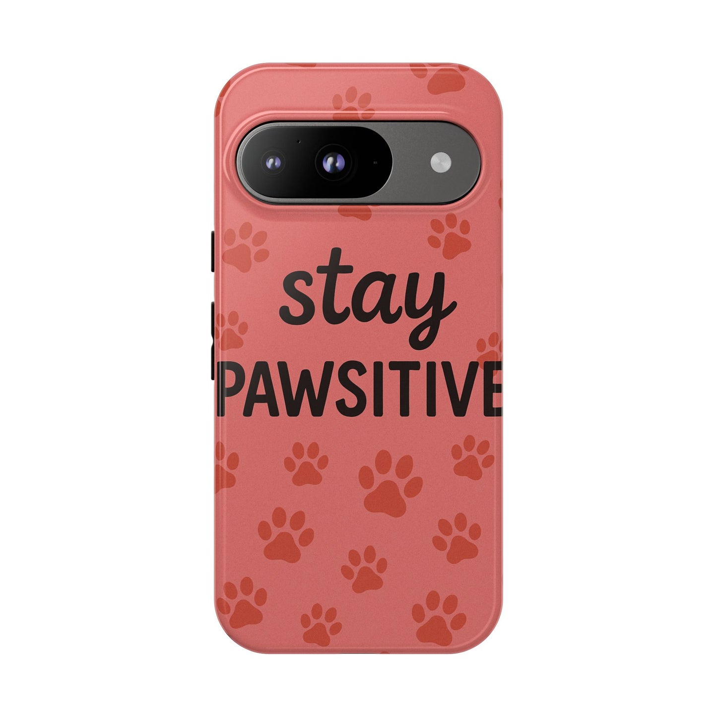 Paw Print Phone Case | Stay Pawsitive | Dog Lover Gift, Pet Owner Accessory, Cute Phone Cover for Dog Moms, Animal Lover Gift