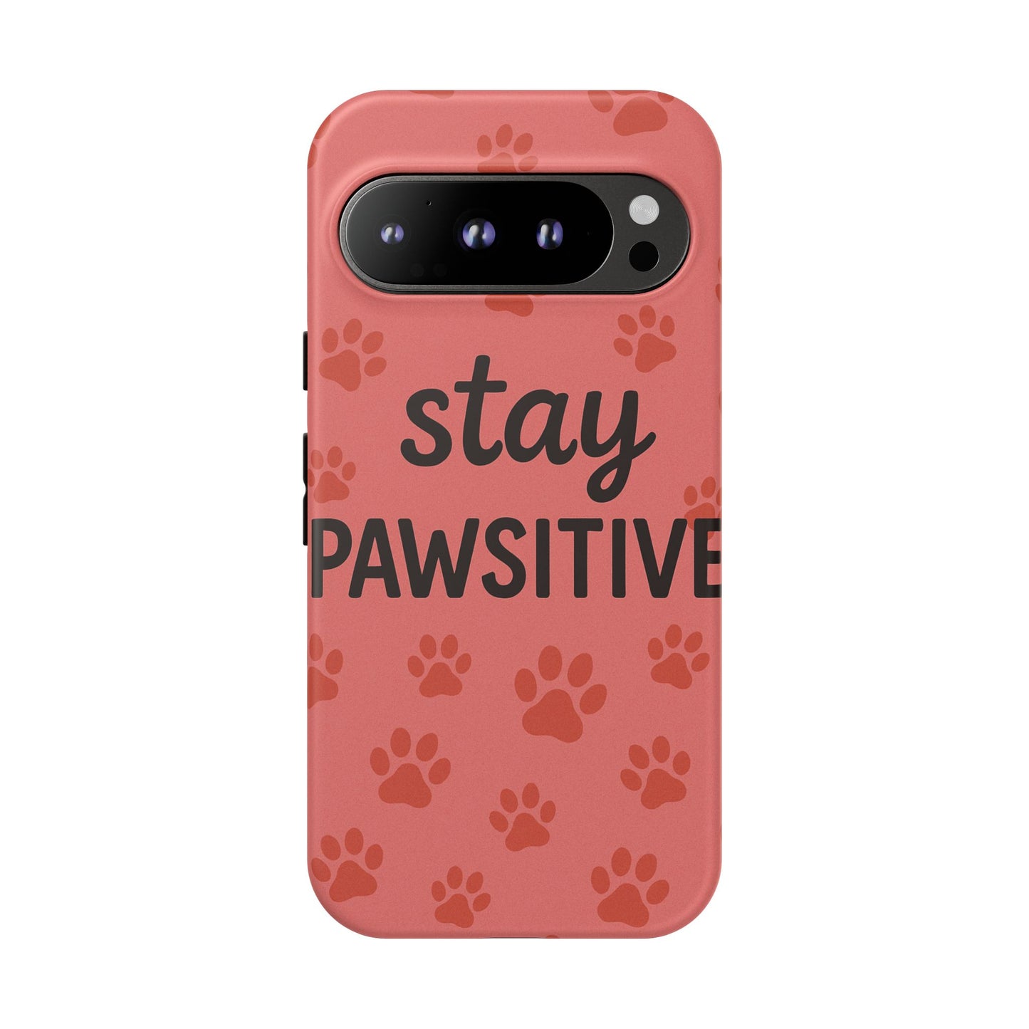 Paw Print Phone Case | Stay Pawsitive | Dog Lover Gift, Pet Owner Accessory, Cute Phone Cover for Dog Moms, Animal Lover Gift