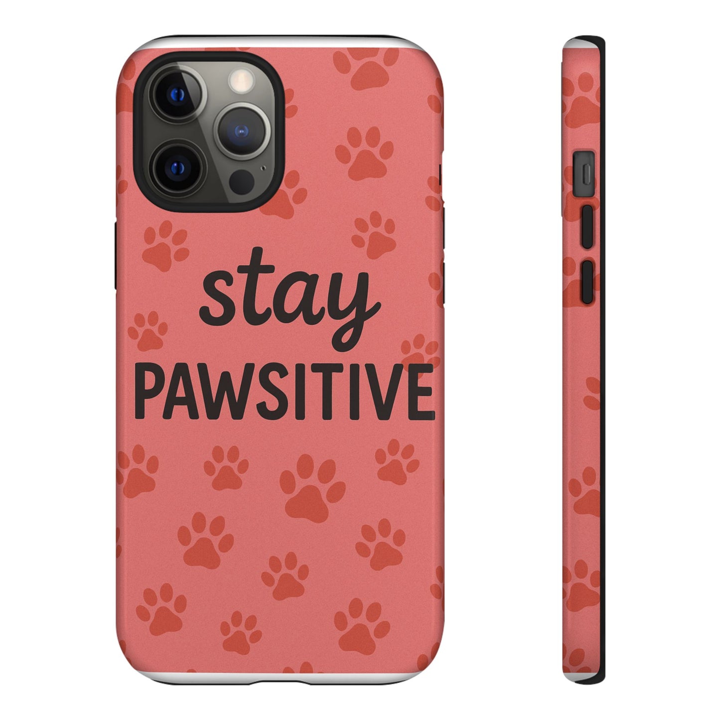 Paw Print Phone Case | Stay Pawsitive | Dog Lover Gift, Pet Owner Accessory, Cute Phone Cover for Dog Moms, Animal Lover Gift