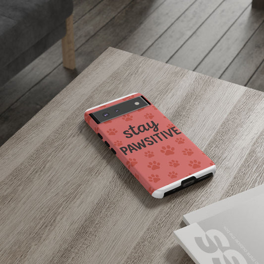 Paw Print Phone Case | Stay Pawsitive | Dog Lover Gift, Pet Owner Accessory, Cute Phone Cover for Dog Moms, Animal Lover Gift