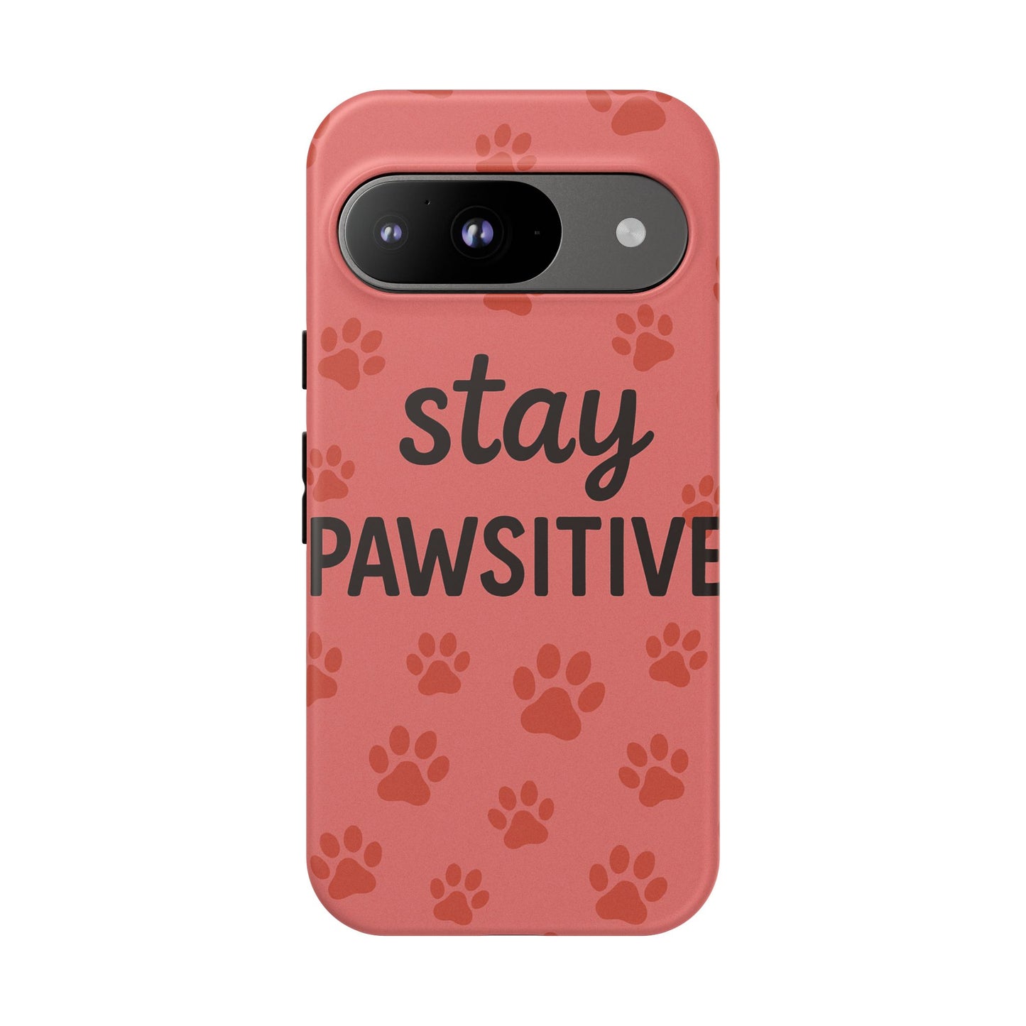 Paw Print Phone Case | Stay Pawsitive | Dog Lover Gift, Pet Owner Accessory, Cute Phone Cover for Dog Moms, Animal Lover Gift