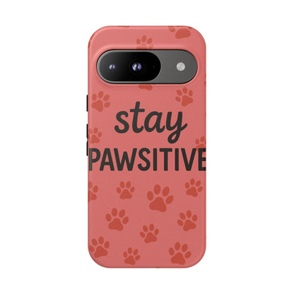 Paw Print Phone Case | Stay Pawsitive | Dog Lover Gift, Pet Owner Accessory, Cute Phone Cover for Dog Moms, Animal Lover Gift
