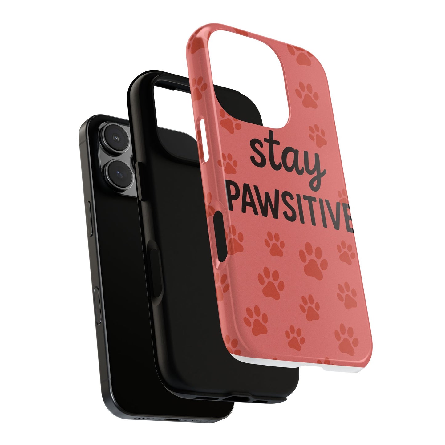 Paw Print Phone Case | Stay Pawsitive | Dog Lover Gift, Pet Owner Accessory, Cute Phone Cover for Dog Moms, Animal Lover Gift