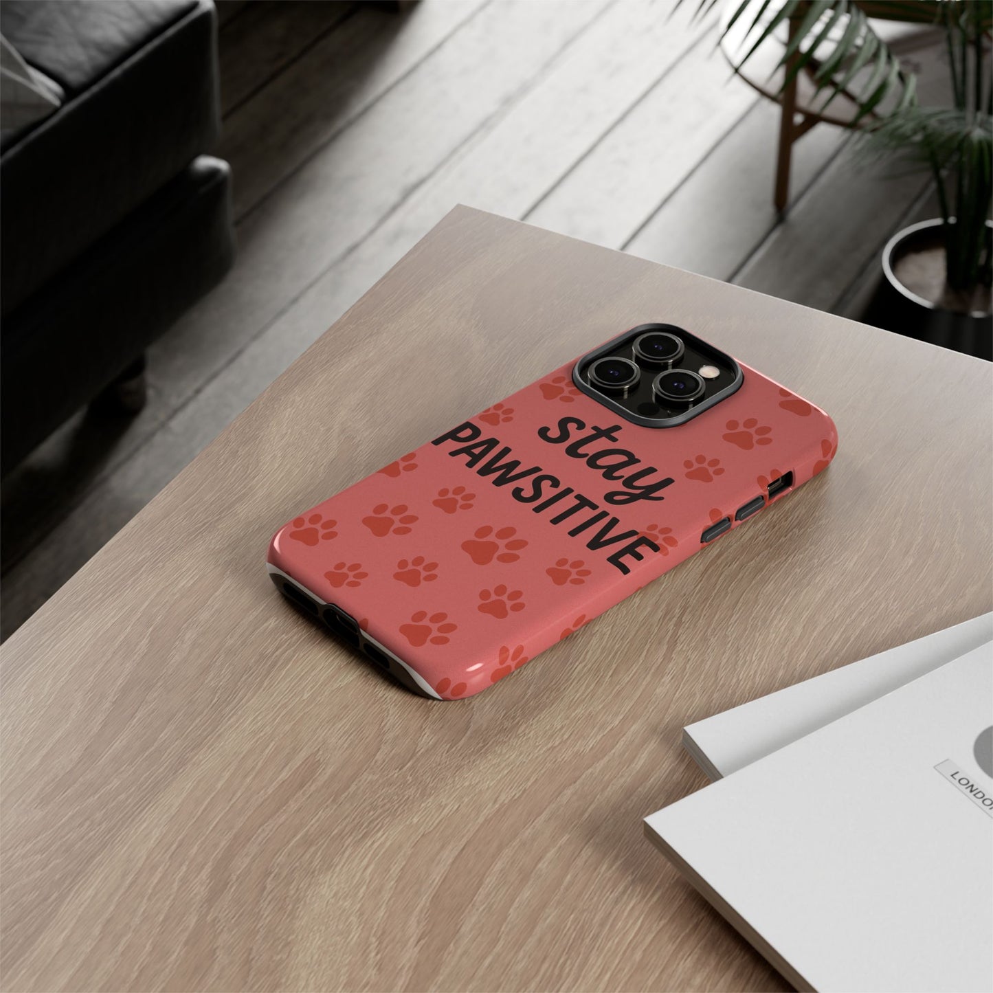 Paw Print Phone Case | Stay Pawsitive | Dog Lover Gift, Pet Owner Accessory, Cute Phone Cover for Dog Moms, Animal Lover Gift