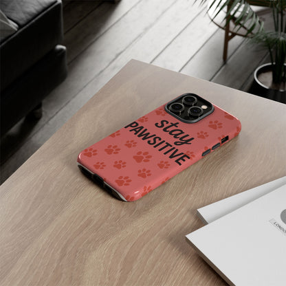 Paw Print Phone Case | Stay Pawsitive | Dog Lover Gift, Pet Owner Accessory, Cute Phone Cover for Dog Moms, Animal Lover Gift