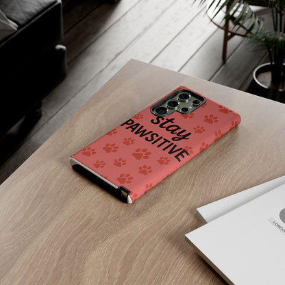 Paw Print Phone Case | Stay Pawsitive | Dog Lover Gift, Pet Owner Accessory, Cute Phone Cover for Dog Moms, Animal Lover Gift