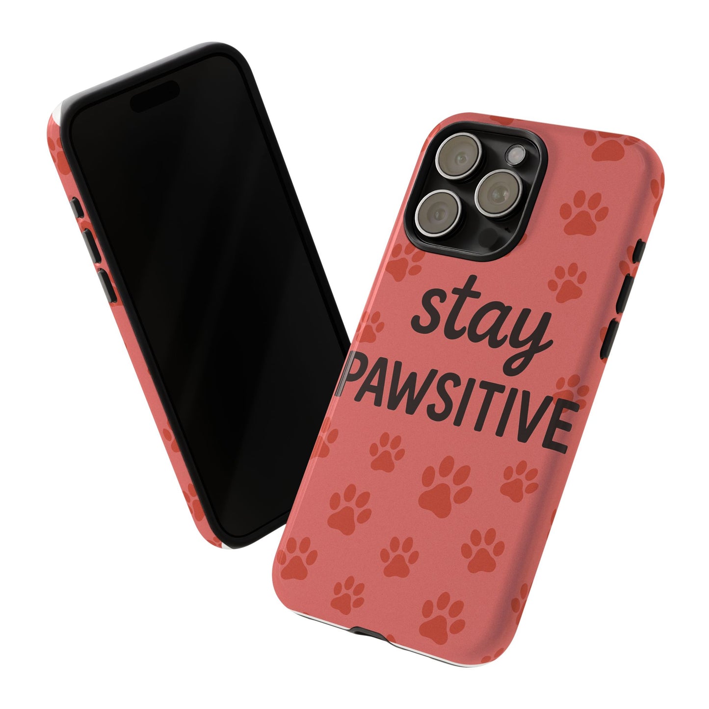 Paw Print Phone Case | Stay Pawsitive | Dog Lover Gift, Pet Owner Accessory, Cute Phone Cover for Dog Moms, Animal Lover Gift