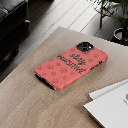 Paw Print Phone Case | Stay Pawsitive | Dog Lover Gift, Pet Owner Accessory, Cute Phone Cover for Dog Moms, Animal Lover Gift