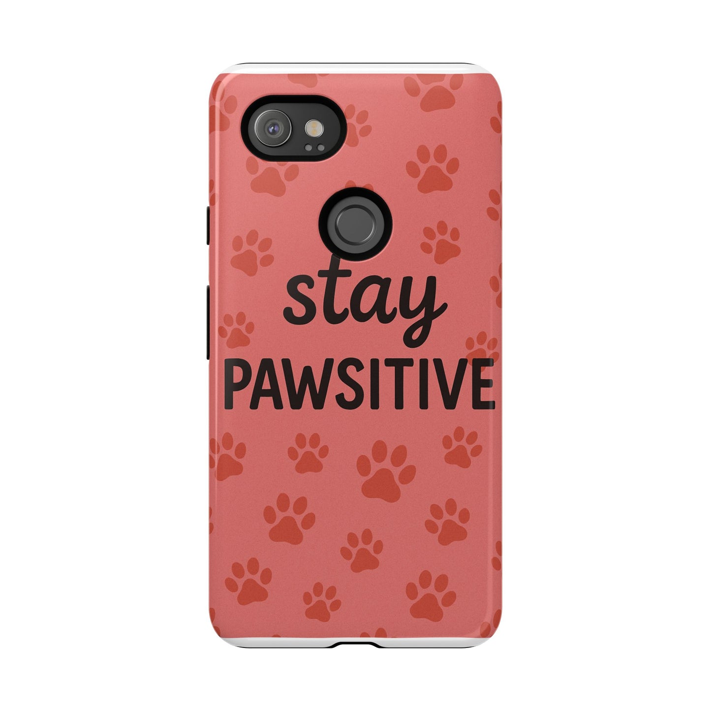 Paw Print Phone Case | Stay Pawsitive | Dog Lover Gift, Pet Owner Accessory, Cute Phone Cover for Dog Moms, Animal Lover Gift