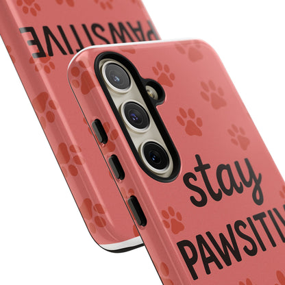 Paw Print Phone Case | Stay Pawsitive | Dog Lover Gift, Pet Owner Accessory, Cute Phone Cover for Dog Moms, Animal Lover Gift