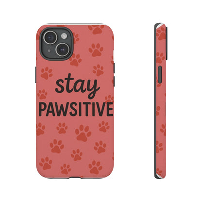 Paw Print Phone Case | Stay Pawsitive | Dog Lover Gift, Pet Owner Accessory, Cute Phone Cover for Dog Moms, Animal Lover Gift