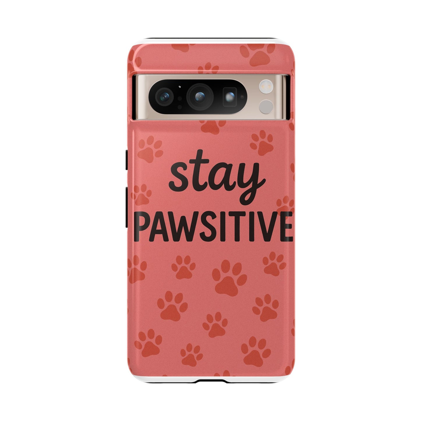 Paw Print Phone Case | Stay Pawsitive | Dog Lover Gift, Pet Owner Accessory, Cute Phone Cover for Dog Moms, Animal Lover Gift