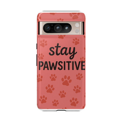 Paw Print Phone Case | Stay Pawsitive | Dog Lover Gift, Pet Owner Accessory, Cute Phone Cover for Dog Moms, Animal Lover Gift