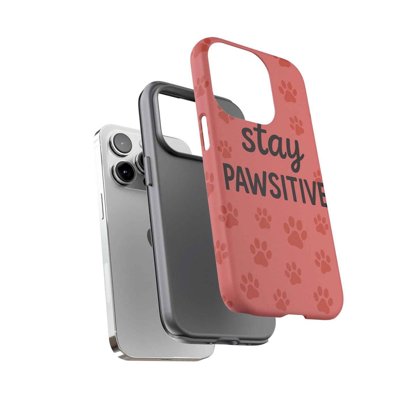 Paw Print Phone Case | Stay Pawsitive | Dog Lover Gift, Pet Owner Accessory, Cute Phone Cover for Dog Moms, Animal Lover Gift