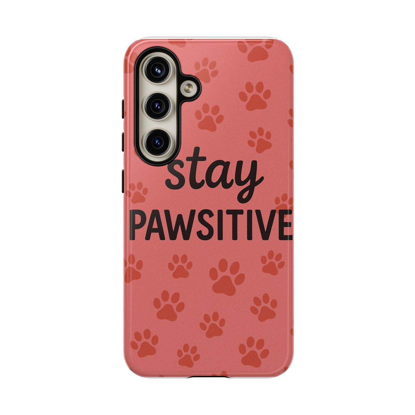 Paw Print Phone Case | Stay Pawsitive | Dog Lover Gift, Pet Owner Accessory, Cute Phone Cover for Dog Moms, Animal Lover Gift