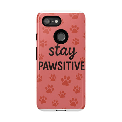 Paw Print Phone Case | Stay Pawsitive | Dog Lover Gift, Pet Owner Accessory, Cute Phone Cover for Dog Moms, Animal Lover Gift