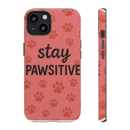 Paw Print Phone Case | Stay Pawsitive | Dog Lover Gift, Pet Owner Accessory, Cute Phone Cover for Dog Moms, Animal Lover Gift