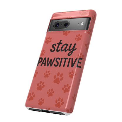 Paw Print Phone Case | Stay Pawsitive | Dog Lover Gift, Pet Owner Accessory, Cute Phone Cover for Dog Moms, Animal Lover Gift