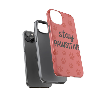 Paw Print Phone Case | Stay Pawsitive | Dog Lover Gift, Pet Owner Accessory, Cute Phone Cover for Dog Moms, Animal Lover Gift